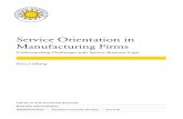 Service Orientation in Manufacturing Firms Service Orientation ...714340/...and resistance from sales forces and customers to sell and buy services, respectively. The aim of this thesis