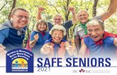 SAFE SENIORS · 2020. 11. 17. · Safe Driving for Seniors. Once drivers reach 80 years of age, every two years they are . required to: • ake a vision testT • Undergo a driver