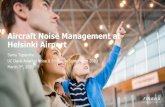 Aircraft Noise Management at Helsinki Airport...Aircraft Noise Management at Helsinki Airport Samu Tuparinne UC Davis Aviation Noise & Emissions Symposium 2020 March 3rd, 2020 2 12.3.2020