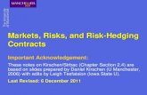 Markets, Risks, and Risk-Hedging Contracts · 2011. 12. 7. · Markets, Risks, and Risk-Hedging Contracts Important Acknowledgement: These notes on Kirschen/Strbac (Chapter Section