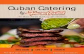 Cuban Catering · Cuban spices. $ 29 $ 55 $ 125 249 $ 48 $ 72 $ 149 $ 49 $ 79 $ 149 $ 48 $ 72 $ 149 $ 39 $ 59 $ 119 $ 42 63 130. Med (5-7) Lg (8-10) XLg (18-20) Aperitivos • Appetizers