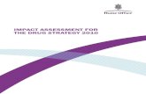 Impact assessment for the drug strategy 2010 · Impact assessment for the Drug strategy 2010 seLect sIgnatory sIgn-off for fInaL stage Impact assessments: I have read the Impact Assessment