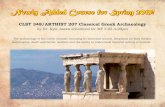 CLST 348/ARTHIST 207 Classical Greek Archaeology...CLST 348/ARTHIST 207 Classical Greek Archaeology by Dr. Kyle Jazwa scheduled for MF 3:05-4:20pm The archaeology of the Greek citystate