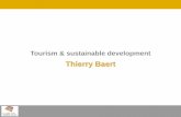 Thierry Baert - OECDsustainable tourism should: 1. Make optimal use of environmental resources that constitute a key element in tourism development, maintaining essential ecological