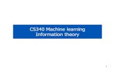 CS340 Machine learning Information theorymurphyk/Teaching/CS340-Fall07/infoTheory.pdf · Information theory. 2 Announcements • If you did not get email, contact hoytak@cs.ubc.ca