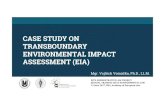 CASE STUDY ON TRANSBOUNDARY ENVIRONMENTAL IMPACT … Vojtěch_Vomáčka... · 2017. 7. 26. · case study on transboundary environmental impact assessment (eia) mgr. vojtěch vomáčka,