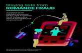 Staying Safe from ROMANCE FRAUD - Crimestoppers UK · 2020. 11. 17. · Staying Safe from ROMANCE FRAUD A practical guide highlighting common tactics used in romance fraud. ... compassion