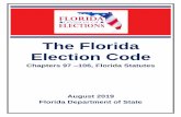 The Florida Election Code...election as defined in s. 97.021, or during the time period after the election and before certification of the election pursuant to s. 102.112 or s. 102.121,