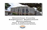 Stanislaus County Employees' Retirement Association Tier 2 … · 2020. 1. 29. · All employees hired into full-time classifications of Stanislaus County, the City of Ceres, Superior