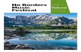 No Borders The Music Festival SoundNo Borders Music Festival / Edition 2020 Location Val Bartolo is a valley in the north of Camporosso - Tarvisio, easily reachable via a path with