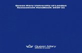 Queen Mary University of London Assessment Handbook …...Queen Mary Academic Credit Framework 2.13 The Queen Mary Academic Credit Framework (QMACF) provides a structure for all Queen