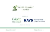 @SuperConnectUK #SuperConnectsurgicalmic.nihr.ac.uk/wp-content/uploads/2020/02/Super...@SuperConnectUK #SuperConnect About Empact Ventures are global super connectors who deliver unique