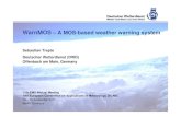 WarnMOS – A MOS-based weather warning system...11th EMS & 10th ECAM, 12-16 September, Berlin Goal of WarnMOS • Generation of an automatic weather warning guidance for Germany based