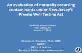 An evaluation of naturally occurring contaminants under New ......2015/01/21  · An evaluation of naturally occurring contaminants under New Jersey’s Private Well Testing Act Nicholas