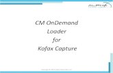 CM OnDemand Loader for Kofax Capture - CMOD.wiki€¦ · • Supports Kofax Tables • Export can run as a service • Created in Java • No mapped drive required • No separate