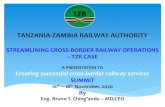 TANZANIA-ZAMBIA RAILWAY AUTHORITYpubdocs.worldbank.org/en/375331606261041010/Day1... · TANZANIA-ZAMBIA RAILWAY AUTHORITY STREAMLINING CROSS-BORDER RAILWAY OPERATIONS – TZR CASE