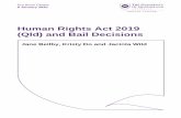Human Rights Act 2019 (Qld) and Bail Decisions Rights Act 2019...Human Rights Act 2019 (Qld) and Bail Decisions 6 There are 20 rights protected under part 2 of the Charter.18 Unlike