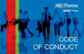 OF CONDUCT - A&D Pharma...1 The A&D Pharma Code of Conduct may not list all situations that might be encountered. However, in most cases respecting the applicable laws, A&D Pharma’s