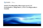 SAS® Profitability Management 2.4 Installation, Migration ...support.sas.com/documentation/onlinedoc/pm/2.4/install.pdfSAS Profitability Management 2.4 Installation, Migration, and