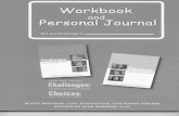 Workbook and - Weebly€¦ · Workbook and Personal Journal For the texts: Choices: A Teen Woman’s Journal for Self Awareness and Personal Planning Challenges: A Young Man’s Journal