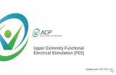 Upper Extremity Functional Electrical Stimulation (FES) · 2020. 8. 15. · • FES systems are more reliable with customizable programs for patients. • Technology is efficacious,