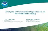 Analysis of Community Dependence on Recreational Fishing Lisa Colburn Michael Jepson · 2016. 3. 9. · Michael Jepson NOAA Fisheries Southeast Regional Office Lisa Colburn NOAA Fisheries
