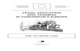 LEGAL EDUCATION AND TRAINING IN TOMORRow·s EUROPEaei.pitt.edu/39548/1/A4398.pdf · 2013. 1. 31. · propedeuse, they can move to the next phase, the "doctoraal" phase of three years.During