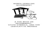 NORTH CAROLINA GOVERNMENTThere are three branches of government established by the North Carolina Constitution: the legislative branch, the executive branch and the judicial branch.