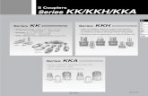 S Couplers Series KK/KKH/KKA · 2019. 10. 12. · KK6 Port size M5 R1/8 R1/4 R3/8 R1/2 R3/4 One-touch fitting type (Straight·Elbow·Bulkhead) Series KK2 KK3 KK4 KK6 Applicable tubing