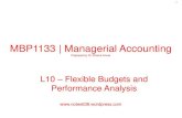 MBP1133 | Managerial Accounting - notes638...L10 – Flexible Budgets and Performance Analysis 2 Variance Analysis Cycle 3 Learning Objective 1 Prepare a flexible budget. 4 Characteristics