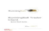 RunningBall Trader Client › client › trader › 5.1.4...RunningBall Trader Client - Quick Start Guide > 3 1 General Information This document serves as a compact guide on how to