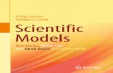 Philip Gerlee Torbjörn Lundh Scientific Models Models.pdfPhilip Gerlee † Torbjörn Lundh Scientiﬁc Models Red Atoms, White Lies and Black Boxes in a Yellow Book 123 Philip Gerlee