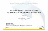 Improving Strategic Decision Making: Behavioral Economics ......H. Shefrin, March, 2001 13 Today’s panel Dr. Carl Spetzler Chairman and CEO Strategic Decisions Group Program Director