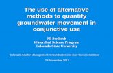 The use of alternative methods to quantify groundwater movement in conjunctive …southplatte.colostate.edu/files/AGWT/Stednick.pdf · 2012. 12. 6. · Watershed Science Program Colorado