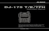 VHF FM TRANSCEIVER DJ-175 T/E/TFH - GPS Central · 2019. 11. 30. · VHF FM Transceiver DJ-175T/E/TFH This device complies with Part 15 of the FCC Rules. Operation is subject to the