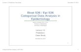 Biost 536 / Epi 536 Categorical Data Analysis in Epidemiology...2014/11/25  · Lecture 11: Prediction: Case Study November 25, 2014 Categorical Data Analysis, AUT 2014 1 1 Biost 536