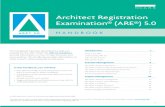 Architect Registration Examination® (ARE®) 5Architect Registration Examination® (ARE®) 5.0 HANDBOOK This handbook has been developed to help you prepare for the ARE. While the