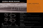 CORA BIKE RACK · 2020. 4. 19. · CBR SERIES CBR2’B’ AND CBR2’F’ BIKE RACKS The Cora CBR Series offer a wide range of attractive bike rail designs that can be installed as