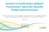 UC Davis: Networks Lab - Dynamic Crosstalk-Aware ...networks.cs.ucdavis.edu/presentation2019/Andrea_June07.pdfRouting and Spectrum Allocation (RSA) problem Routing, Core, and Spectrum