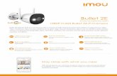 Bullet 2E · 2020. 8. 13. · Bullet 2E delivers 2MP live monitoring with a choice of 2.8mm/3.6mm/6mm lens option, it supports four night vision modes for clear-as day clarity even