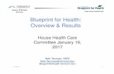 Blueprint for Health: Overview & Results · 2017. 1. 19. · Overview & Results House Health Care Committee January 19, 2017 Beth Tanzman, MSW Beth.Tanzman@Vermont.Gov Blueprintforhealth.Vermont.Gov.