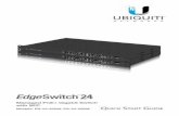 Managed PoE+ Gigabit Switch with SFP · Introduction Thank you for purchasing the Ubiquiti Networks® EdgeSwitch™. This Quick Start Guide is designed to guide you through the installation