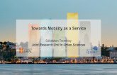 Towards Mobility as a Service · 2019. 10. 30. · • Synchronicity . Mobility – Inclusive City = Universal access. Universal accessibility. Mir Mostafavi (FSG) Patrick Morales