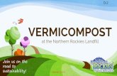 VERMICOMPOST · 2020. 7. 29. · Vermicompost can be sold to generate revenue to offset the cost of organic waste collection, or used by the municipality for landscaping. Vermicompost