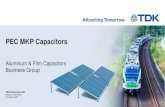 PEC MKP Capacitors · 2020. 12. 7. · Bernhard Koch. CEO. Karl Stoll. Deputy General Manager. Helmut Schilling. CFO. Portfolio. Aluminum electrolytic capacitors . with the following