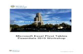 Microsoft Excel Pivot Tables Essentials 2019 Workshop · 11/1/2019  · Microsoft Excel Pivot Tables Essentials 2016 Workshop Overview Pivot Tables are one of Microsoft Excel's most