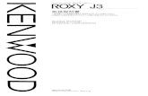 ROXY J3 - 株式会社JVCケンウッドmanual2.jvckenwood.com/files/4bea3dfb90c1e.pdf · 2010. 9. 17. · roxy j3 取扱説明書 ご使用前にこの取扱説明書をよくお読みのうえ、正しくお使いください。