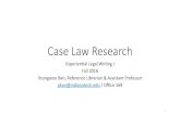 Case Law Research - American Association of Law Libraries · 2018. 6. 13. · Case Law Research –Methods(2) •Which Method Should I Use to Find Cases? •If your are NOT familiar
