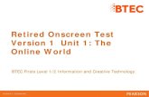 Retired Onscreen Test Version 1 Unit 1: The Online World · 2021. 1. 20. · BTEC Firsts Level 1/2 Information and Creative Technology - Retired Test Version 1 Unit 1: The Online
