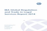 IBA Global Regulation and Trade in Legal Services Report 2014 · The report is the result of an ambitious task undertaken by the IBA International Trade in Legal Services Committee